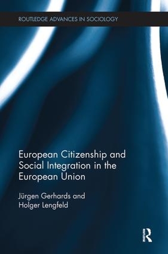 Бумажная книга «European Citizenship and Social Integration in the European Union», авторов Хольгер Ленгфельд, Юрген Герхардс - фото №1