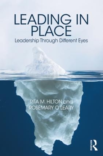 Бумажная книга «Leading in Place: Leadership Through Different Eyes», авторов Рита Хилтон, Розмари О'Лири - фото №1