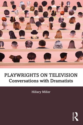 Бумажная книга «Playwrights on Television: Conversations with Dramatists», автор Хилари Миллер - фото №1