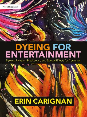 Бумажная книга «Dyeing for Entertainment: Dyeing, Painting, Breakdown, and Special Effects for Costumes», автор Эрин Кариньян - фото №1