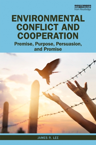 Паперова книга «Environmental Conflict and Cooperation: Premise, Purpose, Persuasion, and Promise», автор Джеймс Лі - фото №1