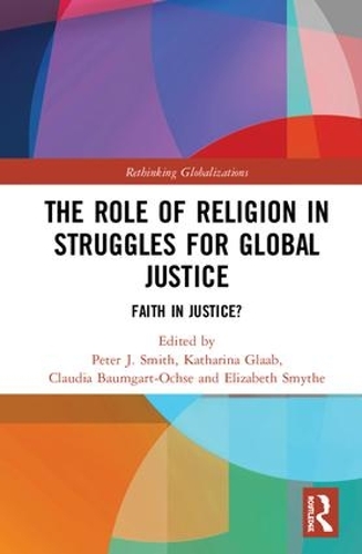Бумажная книга «The Role of Religion in Struggles for Global Justice: Faith in justice?» - фото №1