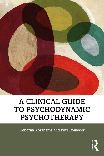 Бумажная книга «A Clinical Guide to Psychodynamic Psychotherapy», авторов Дебора Абрахамс, Пауль Роледер - фото №1