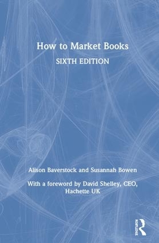 Бумажная книга «How to Market Books», автор Сюзанна Боуэн - фото №1