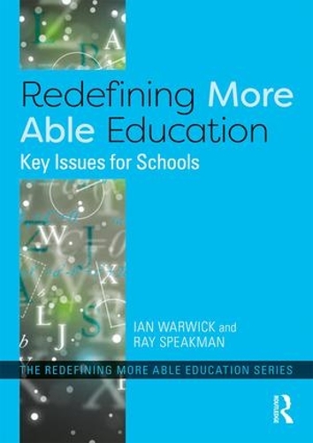 Паперова книга «Redefining More Able Education: Key Issues for Schools», авторів Ієн Ворвік, Рей Спікман - фото №1