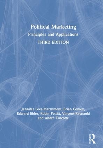 Бумажная книга «Political Marketing: Principles and Applications», авторов Андре Туркотт, Брайан Конли, Эдвард Элдер, Дженнифер Лис-Маршмент, Робин Петтитт, Винсент Рейнольд - фото №1