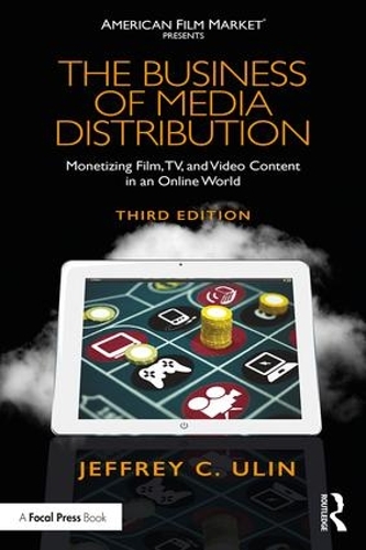 Бумажная книга «The Business of Media Distribution: Monetizing Film, TV, and Video Content in an Online World», автор Джеффри К. Улин - фото №1