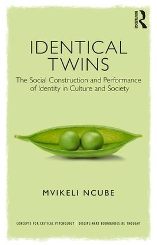 Бумажная книга «Identical Twins: The Social Construction and Performance of Identity in Culture and Society», автор Мвикели Нкубе - фото №1