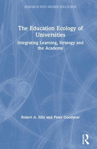 Бумажная книга «The Education Ecology of Universities: Integrating Learning, Strategy and the Academy», авторов Питер Гудиер, Роберт А. Эллис - фото №1