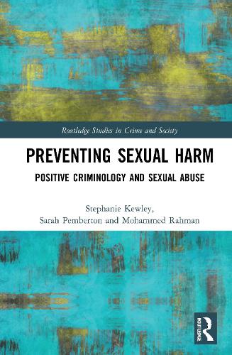 Бумажная книга «Preventing Sexual Harm: Positive Criminology and Sexual Abuse», авторов Мохаммед Рахман, Сара Пембертон, Стефани Кьюли - фото №1