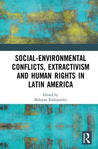 Паперова книга «Social-Environmental Conflicts, Extractivism and Human Rights in Latin America» - фото №1