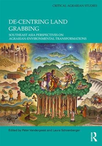 Паперова книга «De-centring Land Grabbing: Southeast Asia Perspectives on Agrarian-Environmental Transformations» - фото №1