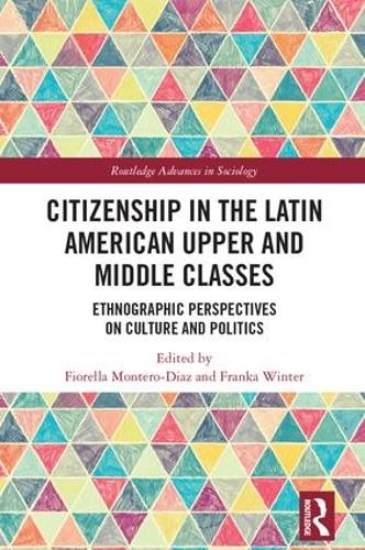Бумажная книга «Citizenship in the Latin American Upper and Middle Classes: Ethnographic Perspectives on Culture and Politics» - фото №1
