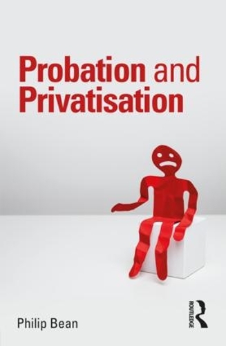 Бумажная книга «Probation and Privatisation», автор Филип Бин - фото №1
