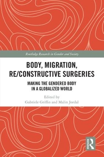Паперова книга «Body, Migration, Re/constructive Surgeries: Making the Gendered Body in a Globalized World» - фото №1
