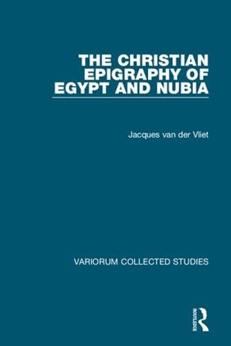 Паперова книга «The Christian Epigraphy of Egypt and Nubia», автор Жак ван дер Вліт - фото №1