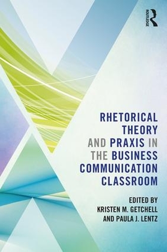 Паперова книга «Rhetorical Theory and Praxis in the Business Communication Classroom» - фото №1