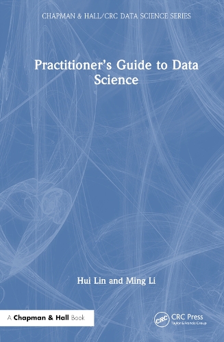 [object Object] «Practitioner’s Guide to Data Science», авторів Хуей Лін, Мін Лі - фото №1