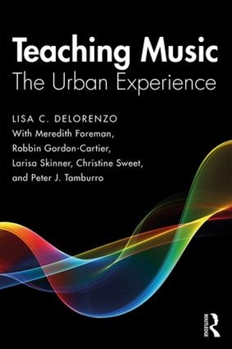 Бумажная книга «Teaching Music: The Urban Experience», автор Лиза ДеЛоренцо - фото №1