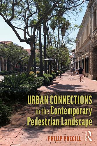Бумажная книга «Urban Connections in the Contemporary Pedestrian Landscape», автор Филип Прегилл - фото №1