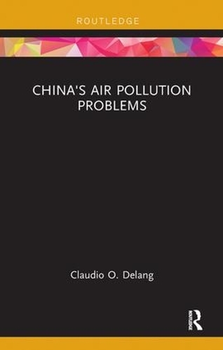 Бумажная книга «China's Air Pollution Problems», автор Клаудио О. Деланг - фото №1