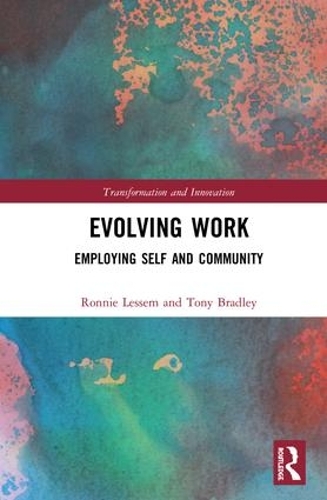 [object Object] «Evolving Work: Employing Self and Community», авторів Ронні Лессем, Тоні Бредлі - фото №1