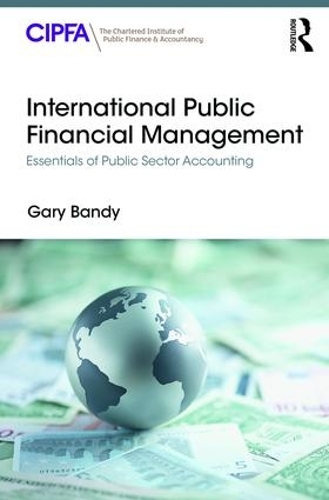 Бумажная книга «International Public Financial Management: Essentials of Public Sector Accounting», автор Гэри Бэнди - фото №1