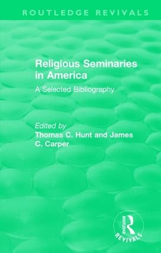 Паперова книга «Religious Seminaries in America (1989): A Selected Bibliography» - фото №1