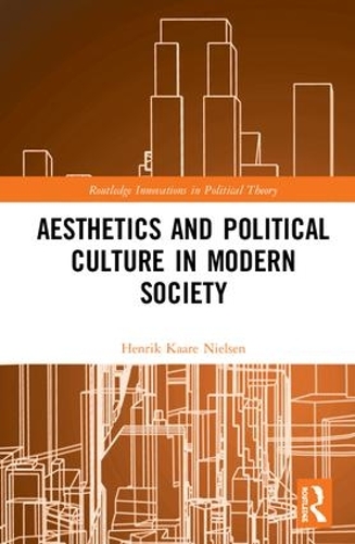 Бумажная книга «Aesthetics and Political Culture in Modern Society», автор Хенрик Кааре Нильсен - фото №1