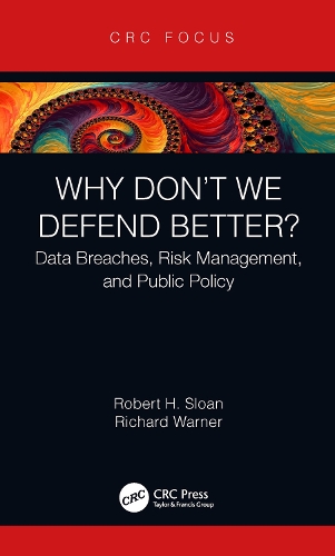 [object Object] «Why Don't We Defend Better?: Data Breaches, Risk Management, and Public Policy», авторов Ричард Уорнер, Роберт Слоун - фото №1