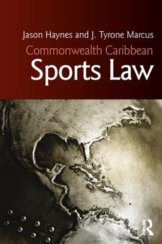 Паперова книга «Commonwealth Caribbean Sports Law», авторів Дж. Тайрон Маркус, Джейсон Хейнс - фото №1
