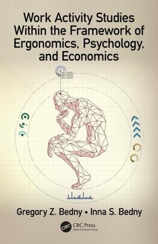 [object Object] «Work Activity Studies Within the Framework of Ergonomics, Psychology, and Economics», авторов Грегори З. Бэдни, Инна С. Бедный - фото №1