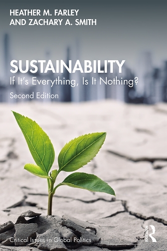 Паперова книга «Sustainability: If It's Everything, Is It Nothing?», авторів Хізер М. Фарлі, Закарі А. Сміт - фото №1