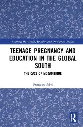 Бумажная книга «Teenage Pregnancy and Education in the Global South: The Case of Mozambique», автор Франческа Сальви - фото №1