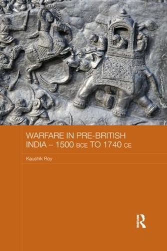 Бумажная книга «Warfare in Pre-British India - 1500BCE to 1740CE», автор Каушик Рой - фото №1