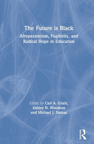 Бумажная книга «The Future is Black: Afropessimism, Fugitivity, and Radical Hope in Education» - фото №1