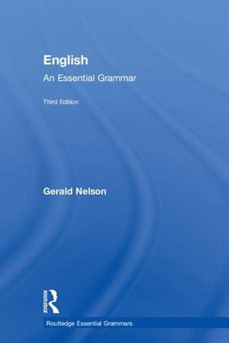 Бумажная книга «English: An Essential Grammar», автор Джеральд Нельсон - фото №1