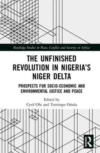 Бумажная книга «The Unfinished Revolution in Nigeria’s Niger Delta: Prospects for Environmental Justice and Peace» - фото №1
