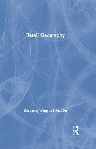 Паперова книга «Retail Geography», авторів Пол Ду, Шугуан Ван - фото №1