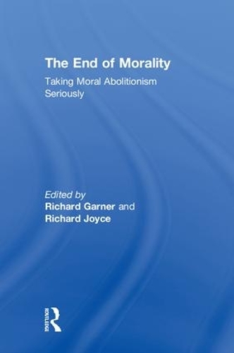 Бумажная книга «The End of Morality: Taking Moral Abolitionism Seriously» - фото №1