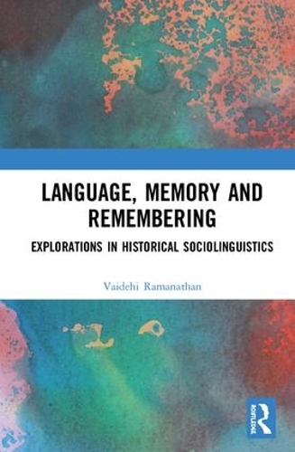 [object Object] «Language, Memory and Remembering: Explorations in Historical Sociolinguistics», автор Вайдехи Раманатан - фото №1