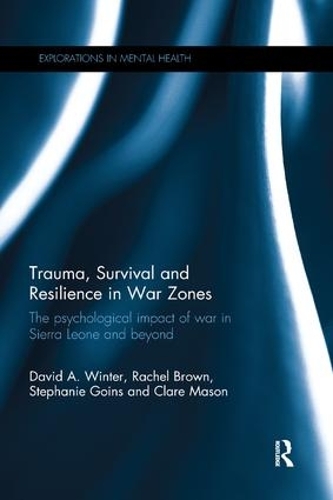 Бумажная книга «Trauma, Survival and Resilience in War Zones: The psychological impact of war in Sierra Leone and beyond», авторов Клэр Мейсон, Дэвид Винтер, Рэйчел Браун, Стефани Гоинс - фото №1