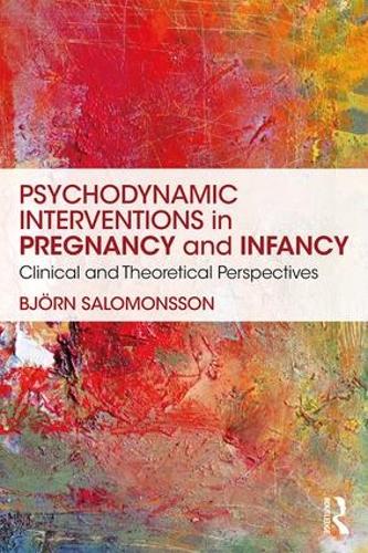 Паперова книга «Psychodynamic Interventions in Pregnancy and Infancy: Clinical and Theoretical Perspectives», автор Бйорн Саломонссон - фото №1