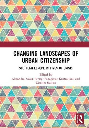 Бумажная книга «Changing Landscapes of Urban Citizenship: Southern Europe in Times of Crisis» - фото №1