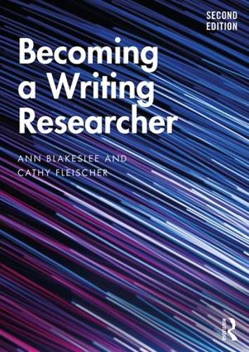 Бумажная книга «Becoming a Writing Researcher», авторов Энн Блейксли, Кэти Флейшер - фото №1