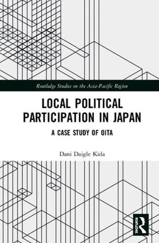 Бумажная книга «Local Political Participation in Japan: A Case Study of Oita», автор Дани Дайгл Кида - фото №1