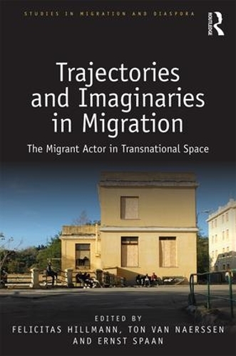 [object Object] «Trajectories and Imaginaries in Migration: The Migrant Actor in Transnational Space» - фото №1
