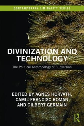 [object Object] «Divinization and Technology: The Political Anthropology of Subversion» - фото №1