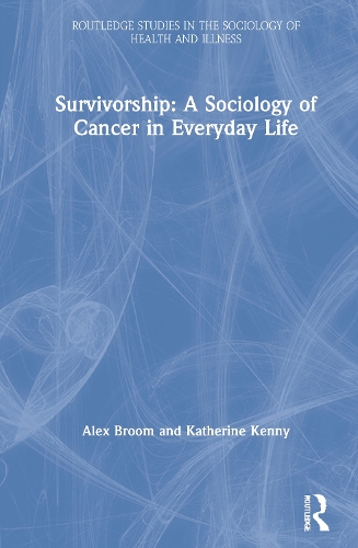 Бумажная книга «Survivorship: A Sociology of Cancer in Everyday Life», авторов Алекс Брум, Кэтрин Кенни - фото №1