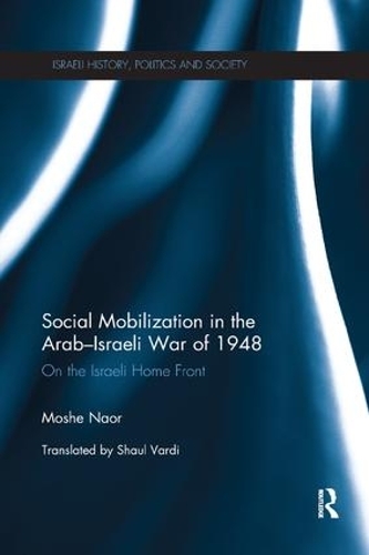 Бумажная книга «Social Mobilization in the Arab/Israeli War of 1948: On the Israeli Home Front», автор Моше Наор - фото №1